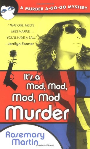 cover image IT'S A MOD, MOD, MOD, MOD MURDER: A Murder A-Go-Go Mystery
