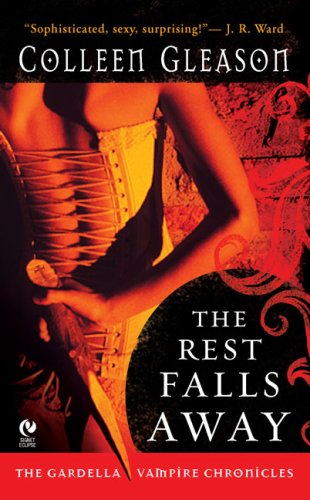cover image The Rest Falls Away: The Gardella Vampire Chronicles