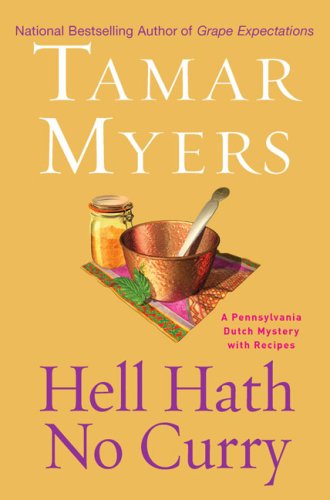 cover image Hell Hath No Curry: A Pennsylvania Dutch Mystery with Recipes