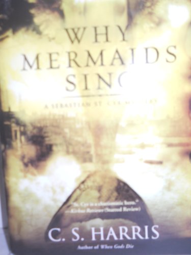 cover image Why Mermaids Sing: A Sebastian St. Cyr Mystery