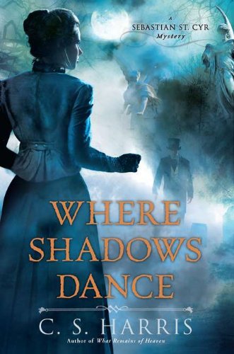 cover image Where Shadows Dance: A Sebastian St. Cyr Mystery