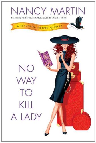 cover image No Way to Kill a Lady: 
A Blackbird Sisters Mystery