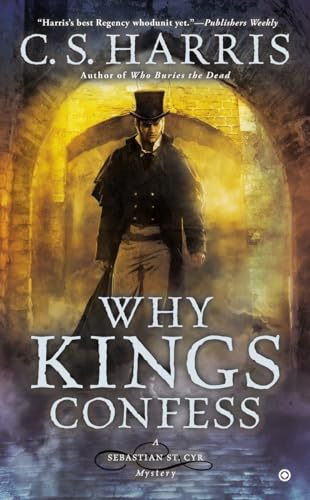cover image Why Kings Confess: A Sebastian St. Cyr Mystery