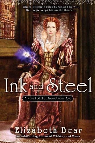 cover image Ink and Steel: A Novel of the Promethean Age