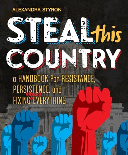 cover image Steal This Country: A Handbook for Resistance, Persistence, and Fixing Almost Everything