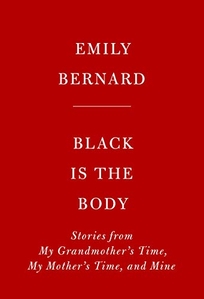 Black Is the Body: Stories from My Grandmother’s Time