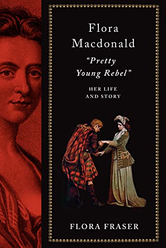 cover image Flora Macdonald: “Pretty Young Rebel”: Her Life and Story