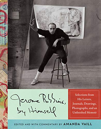 cover image Jerome Robbins, by Himself: Selections From His Letters, Journals, Drawings, Photographs, and an Unfinished Memoir