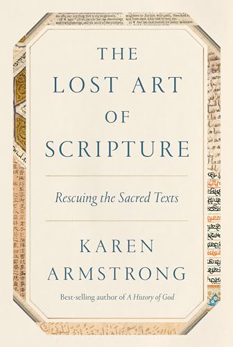cover image The Lost Art of Scripture: Rescuing the Sacred Texts