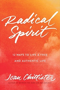 Radical Spirit: 12 Ways to Live a Free and Authentic Life