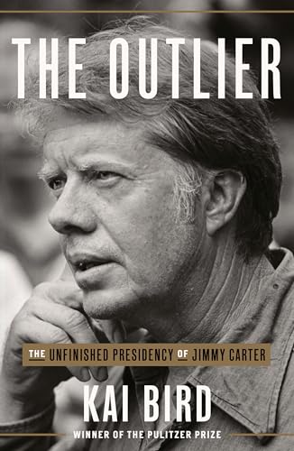 cover image The Outlier: The Unfinished Presidency of Jimmy Carter