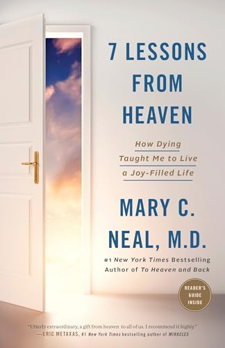 cover image 7 Lessons from Heaven: How Dying Taught Me to Live a Joy-Filled Life