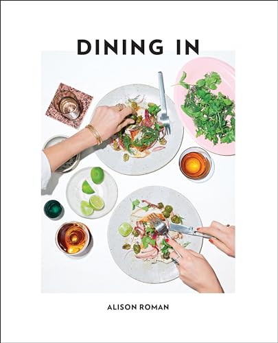 cover image Dining In: Highly Cookable Recipes