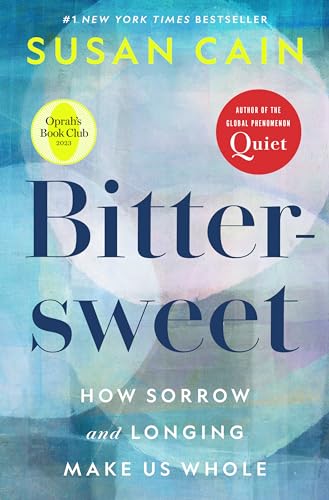 cover image Bittersweet: How Sorrow and Longing Make Us Whole