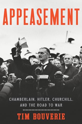cover image Appeasement: Chamberlain, Hitler, Churchill, and the Road to War