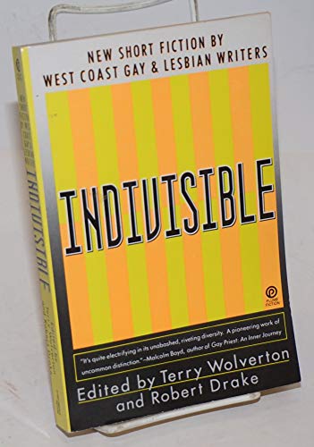 cover image Indivisible: New Short Fiction by West Coast Gay and Lesbian Writers