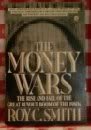 cover image The Money Wars: The Rise and Fall of the Great Buyout Boom of the 1980's