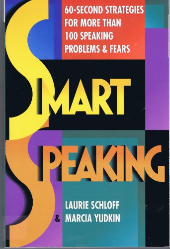 cover image Smart Speaking: 60-Second Strategies for More Than 100 Speaking Problems and Fears