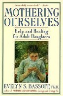 cover image Mothering Ourselves: Help and Healing for Adult Daughters