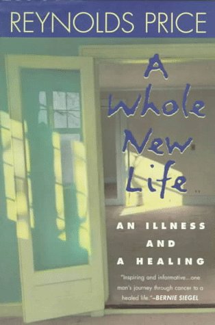 cover image A Whole New Life: An Illness and a Healing