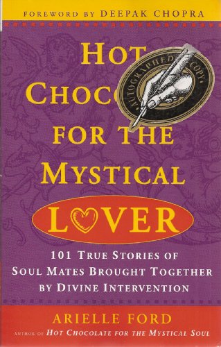 cover image Hot Chocolate for the Mystical Lover: 101 True Stories of Soul Mates Brought Together by Divine Intervention