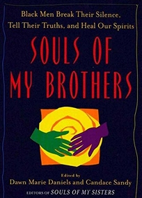 Souls of My Brothers: Black Men Break Their Silence