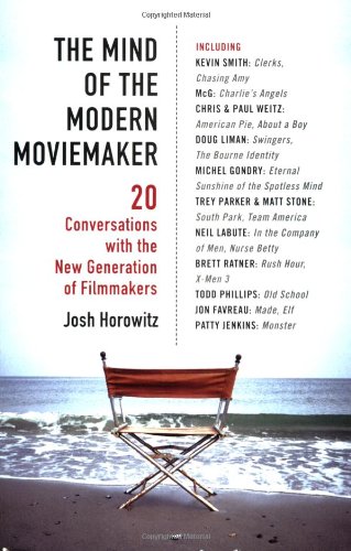 cover image The Mind of the Modern Moviemaker: 20 Conversations with the New Generation of Filmmakers
