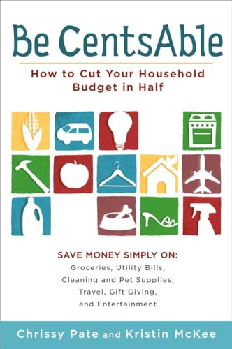 cover image Be CentsAble: How to Cut Your Household Budget in Half