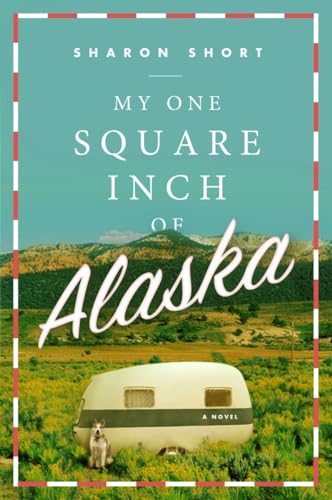 cover image My One Square Inch of Alaska