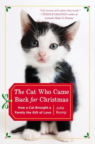 cover image The Cat Who Came Back for Christmas: How a Cat Brought a Family the Gift of Love