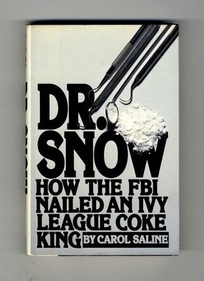 Dr. Snow: How the F.B.I. Nailed an Ivy League Cocaine Ring