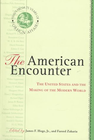 cover image The American Encounter: The United States and the Making of the Modern World: Essays from 75 Years of Foreign Affairs