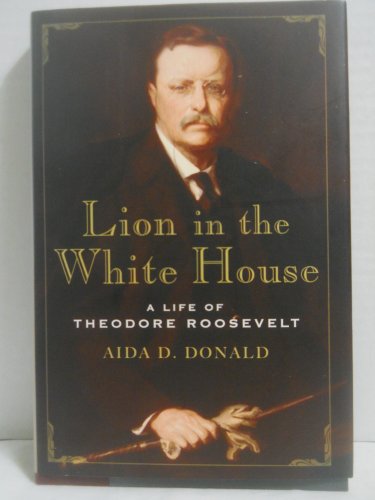 cover image Lion in the White House: A Life of Theodore Roosevelt