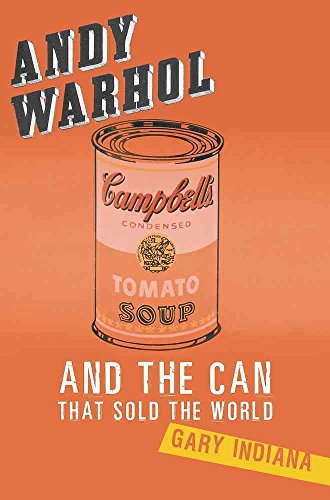 cover image Andy Warhol and the Can That Sold the World
