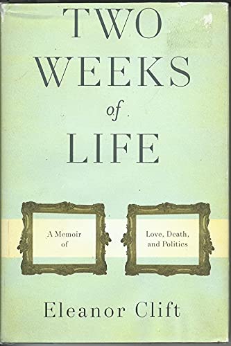 cover image Two Weeks of Life: A Memoir of Love, Death, & Politics