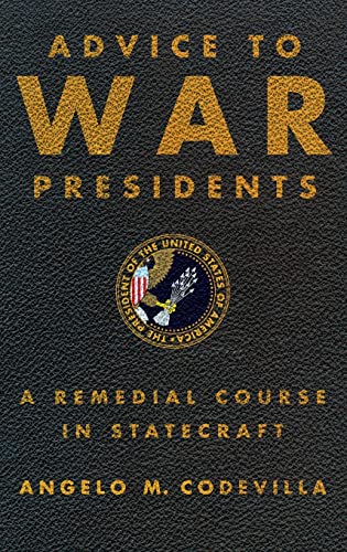 cover image Advice to War Presidents: A Remedial Course in Statecraft