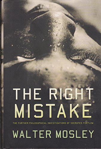 cover image The Right Mistake: The Further Philosophical Investigations of Socrates Fortlow