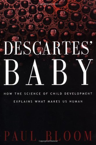 cover image DESCARTES' BABY: How the Science of Child Development Explains What Makes Us Human