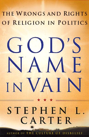 cover image God's Name in Vain: The Wrongs and Rights of Relgion in Politics