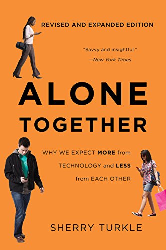 cover image Alone Together: Why We Expect More from Technology and Less from Each Other