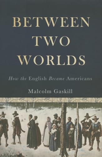 cover image Between Two Worlds: How the English Became Americans