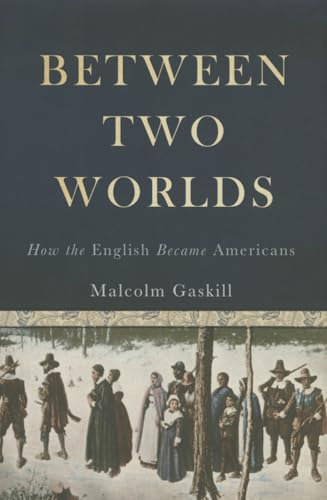 cover image Between Two Worlds: How the English Became Americans
