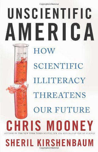 cover image Unscientific America: How Scientific Illiteracy Threatens Our Future