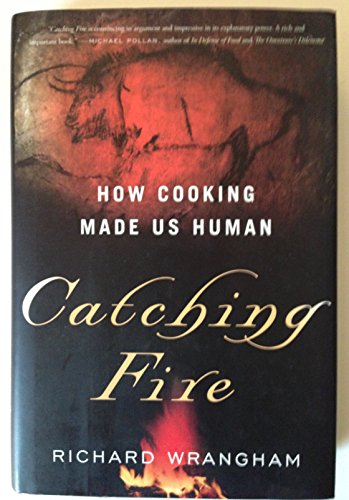 cover image Catching Fire: How Cooking Made Us Human