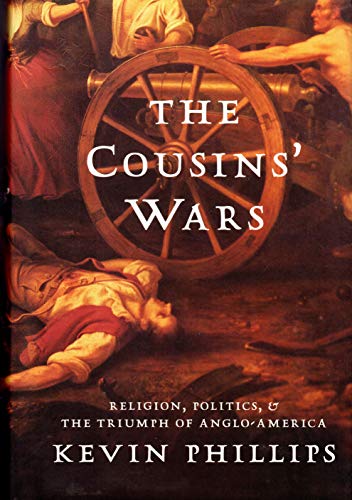 cover image The Cousins' Wars: Religion, Politics, and the Triumph of Anglo-America