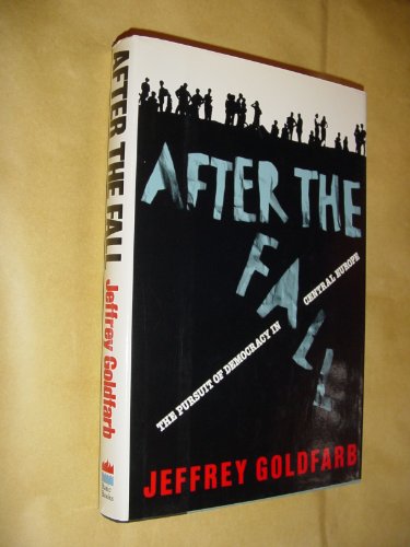 cover image After the Fall: The Pursuit of Democracy in Central Europe