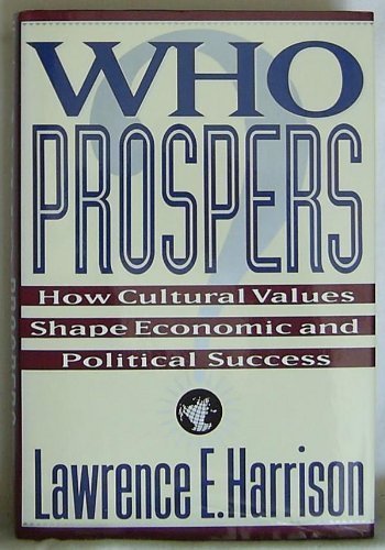 cover image Who Prospers: How Cultural Values Shape Economic and Political Success