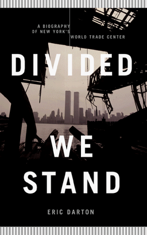 cover image Divided We Stand: A Biography of New York City's World Trade Center