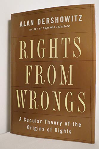 cover image RIGHTS FROM WRONGS: The Origins of Human Rights in the Experience of Injustice