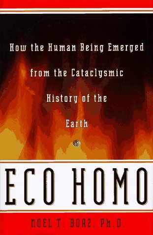 cover image Eco Homo: How the Human Being Emerged Frmothe Cataclysmic History of the Earth